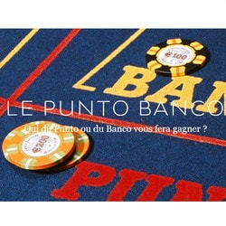 Le Punto Banco, un des jeux autorisés pour les Clubs de Jeux de Paris